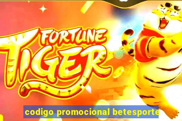 codigo promocional betesporte